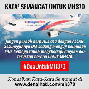 Kata-Kata Semangat untuk Penumpang dan Keluarga Mangsa Pesawat MH370