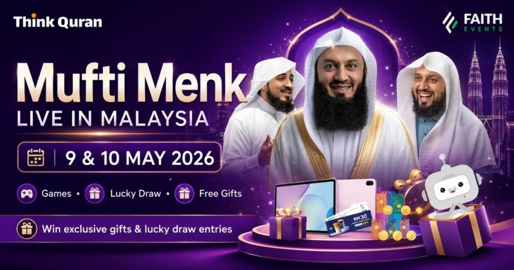 Promotional banner for Mufti Menk live in Malaysia on May 9–10, 2026, with gifts and prizes, by Think Quran and Faith Events.