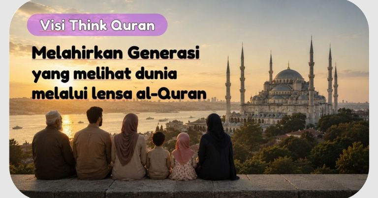 Family at sunset sitting on a wall overlooking a mosque; banner reads 'Visi Think Quran' with an Indonesian slogan about shaping a generation through the Quran lens.